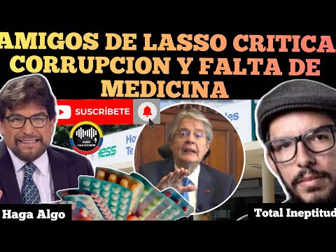 AMIGOS DE LASSO CRITICA LA C0RRU.PC10N Y FALTA DE MEDICINA EN HOSPITALES NOTICIAS DE ECUADOR RFE TV