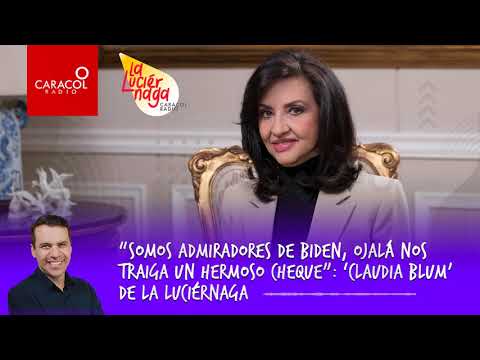 “Somos admiradores de Biden, ojalá nos traiga un hermoso cheque”: ‘Claudia Blum’ de La Luciérnaga