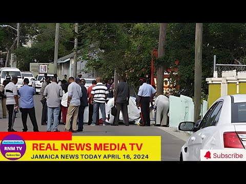 Jamaica News Today  April 16, 2024 /Real News Media TV