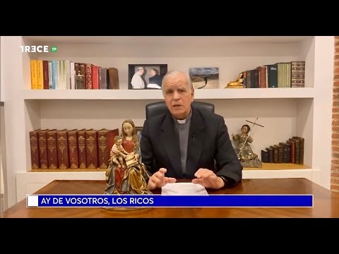 ¡Ay de vosotros, los ricos! Padre Jesús. Septiembre 11 2024. Miguel Butista Gran, Beato.