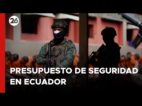 En respuesta a la crisis, Ecuador propone incrementar el presupuesto destinado a seguridad