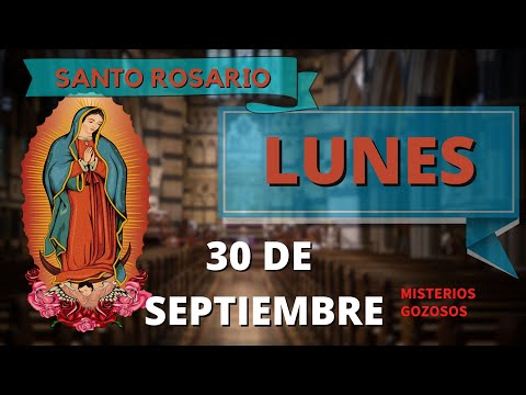 SANTO ROSARIO DE HOY LUNES 30 DE SEPTIEMBRE