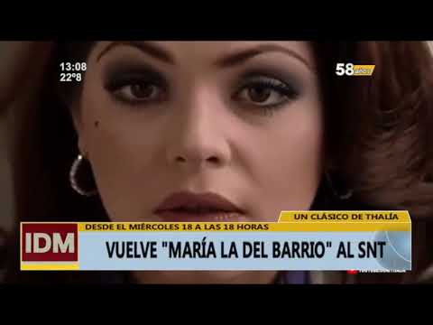 Llega María la del Barrio al SNT