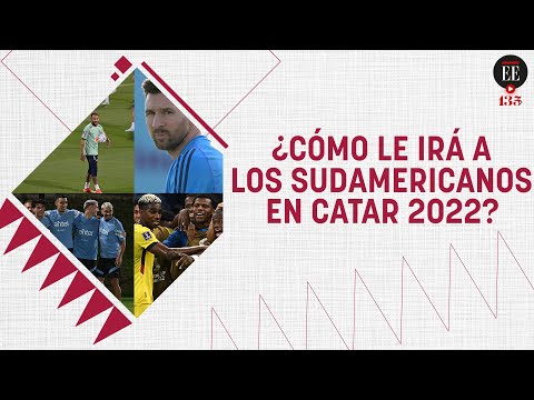 Catar 2022: ¿Tendrán protagonismo las selecciones sudamericanas? | El Espectador