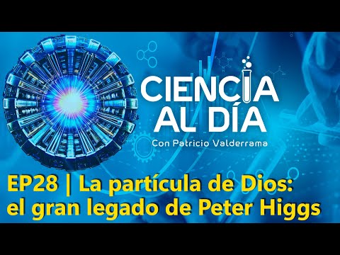 EP28 | La partícula de Dios: el gran legado de Peter Higgs