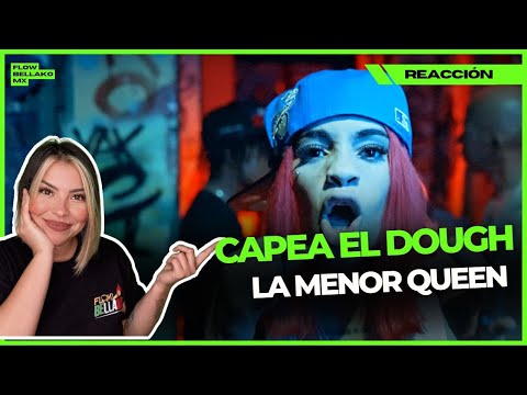 #MEXICANAREACCIONA Capea El Dough - Menor Queen #flowbellakomx #DEMBOW