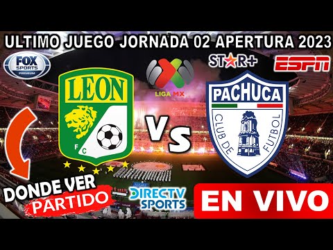 LEON vs. PACHUCA en vivo Donde ver y a que hora juega leon fc vs pachuca segunda fecha apertura 2023