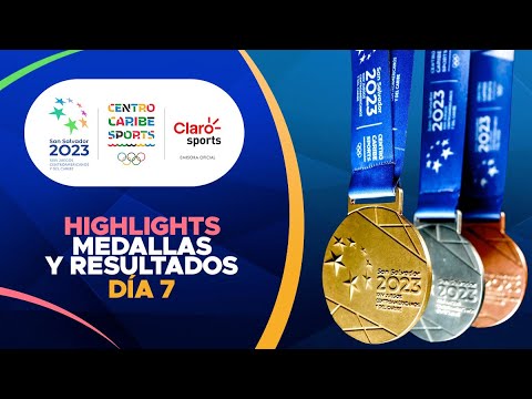 Juegos Centroamericanos 2023, Di?a 7 | Highlights, medallas y resultados de hoy | Claro Sports USA