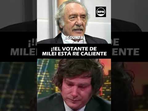 ¡¡El votante de Milei está re caliente!!