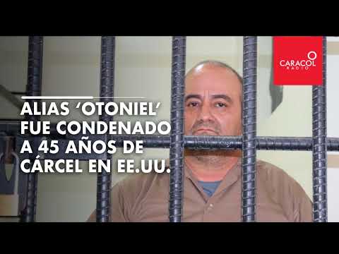 ATENCIÓN | Alias 'Otoniel' fue condenado a 45 años de cárcel en Estados Unidos