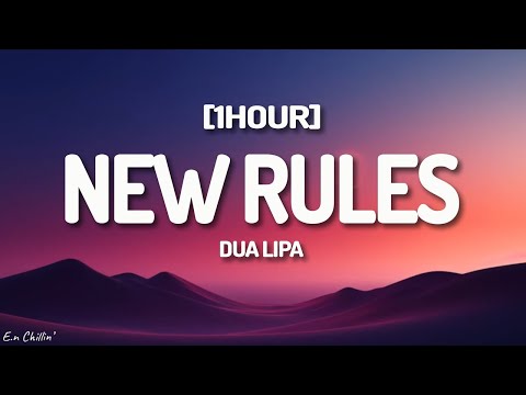 Dua Lipa - New Rules (Lyrics) [1HOUR]