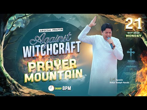 LIVE SPECIAL PRAYER FOR AGAINST WITCHCRAFT FROM PRAYER MOUNTAIN (21-10-2024) || ANM