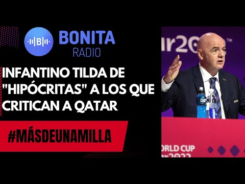 MDUM El presidente de la FIFA, Giannis Infantino le llama hipócritas a los que señalan a Qatar