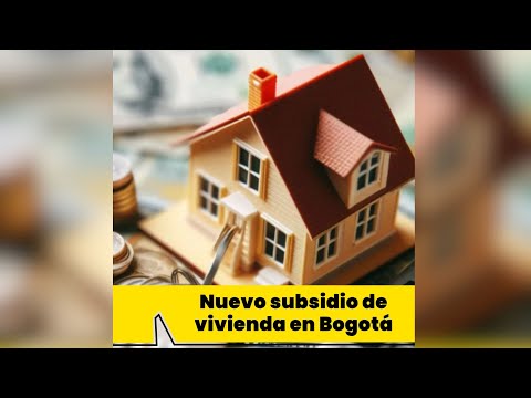 Nuevo subsidio de vivienda en Bogotá