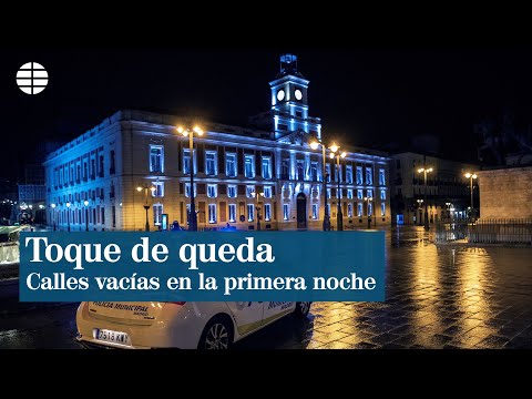 Calles vacías en toda España en la primera noche de toque de queda