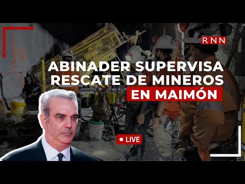 Presidente da detalles tras supervisar rescate de mineros en Maimón