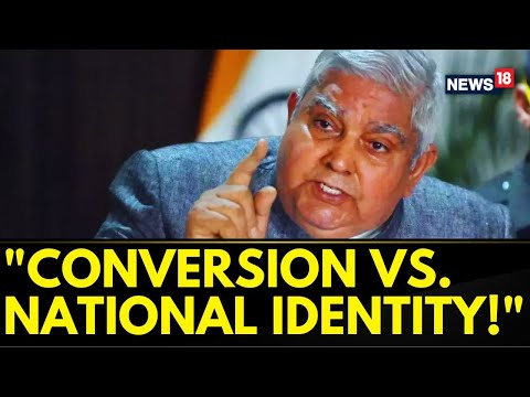 Vice-President Jagdeep Dhankhar | VP Says: Religious Conversion Antithetical to National Values