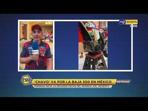 'Chavo' va por la baja 500 en México. Mañana inicia la segunda fecha del mundial del desierto.