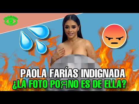 Paola Farías indignada por las fotos NOPOR que le hicieron