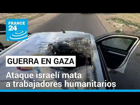 Gaza: misil israelí mata a siete empleados de ONG World Central Kitchen en el centro del enclave