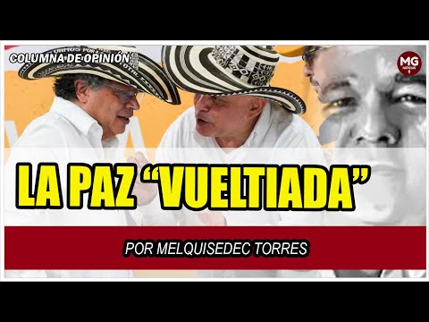 LA PAZ “VUELTIADA”  Por Melquisedec Torres