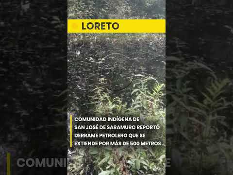 #Loreto: Nuevo derrame en Urarinas