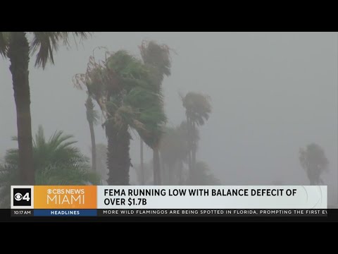 FEMA running low with balance deficit of over $1.7 billion following first tropical storm of season