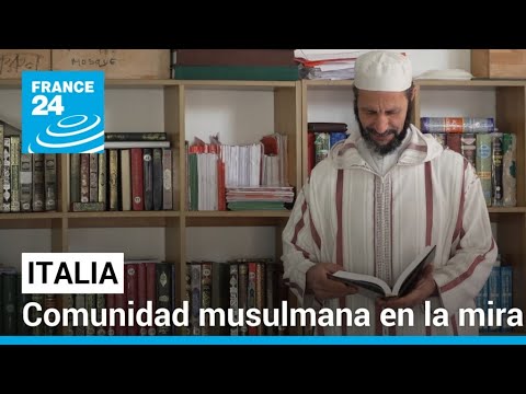 Crece la sensación de marginación entre la comunidad musulmana de Italia