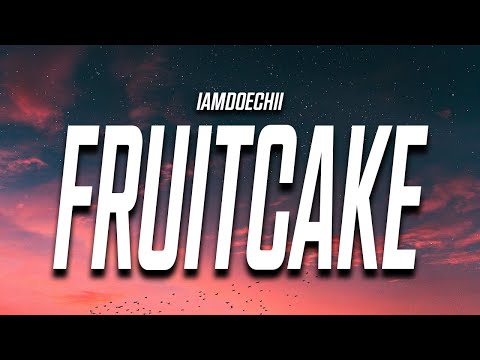 IamDoechii - Yucky Blucky Fruitcake (Lyrics) Hi my names Dochi with two i’s