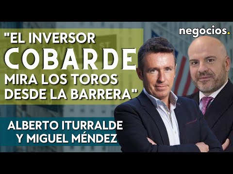 El inversor cobarde mira los toros desde la barrera mientras el mercado sube | La Magia de la Bolsa