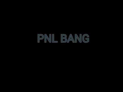 Pnl bang( audio)