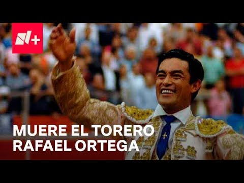 Muere el torero mexicano Rafael Ortega tras ser hospitalizado - Despierta