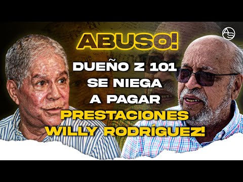 Dueño Z-101 Negado A Pagar Liquidación De Willy Rodríguez! Bienvenido Se Anota Otro Conflicto Más!!