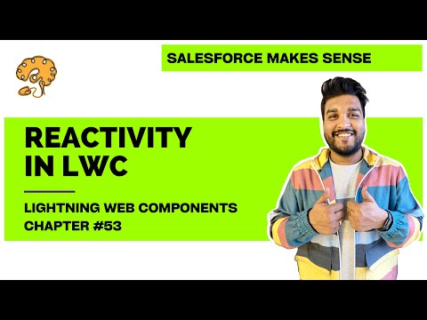 Reactivity in LWC (api & track decorators) | Chapter 53 | Lightning Web Components