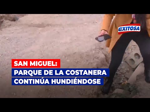 San Miguel: Parque de la Costanera continúa hundiéndose desde hace nueve años