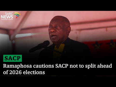 SACP | Ramaphosa cautions SACP not to split ahead of 2026 elections