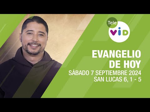 El evangelio de hoy Sábado 7 Septiembre de 2024  #LectioDivina #TeleVID