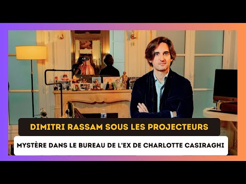 Dimitri Rassam : Un de?tail inhabituel dans le bureau de l'ex de Charlotte Casiraghi