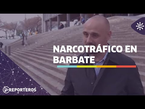 Los Reporteros | Narcotráfico en Barbate