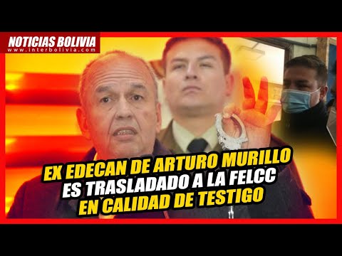 ? EX EDECAN de Arturo Murillo, comparece ante las autoridades judiciales en calidad de testigo. ?