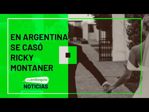 En Argentina se casó Ricky Montaner - Teleantioquia Noticias