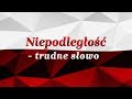 Niepodlego - trudne sowo