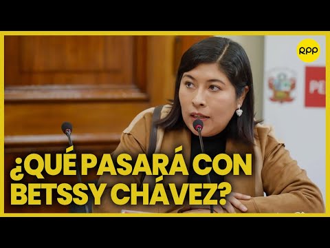Comisión Permanente aprueba acusación contra Betssy Chávez por Golpe de Estado