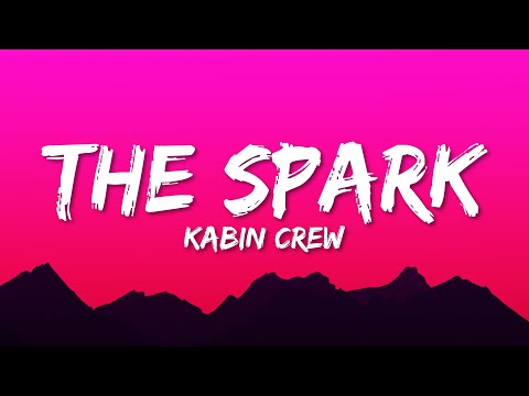 Kabin Crew - The Spark (Lyrics)