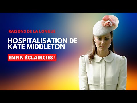 Kate Middleton : Les myste?res derrie?re sa prolonge?e Hospitalisation enfin Explique?s !