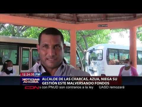 Alcalde de Las Charcas de Azua, niega su gestión este malversando fondos
