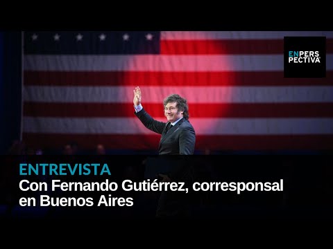 Milei: tensión con gobernadores y reunión con Trump. Con Fernando Gutiérrez, corresponsal en Bs As