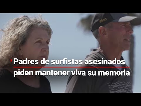 “El mundo se ha vuelto más oscuro para nosotros”; padres de surfistas asesinados en México