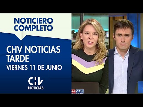 CHV Noticias Tarde  | Viernes 11 de junio de 2021