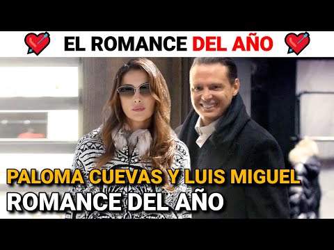 Paloma Cuevas y Luis Miguel CONFIRMADO el ROMANCE del AÑO